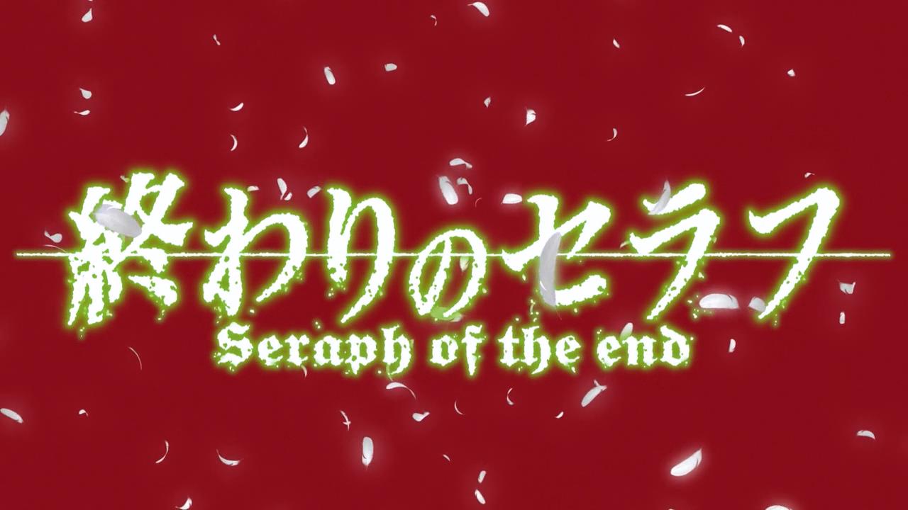 [3 Eps Rule] Owari no Seraph